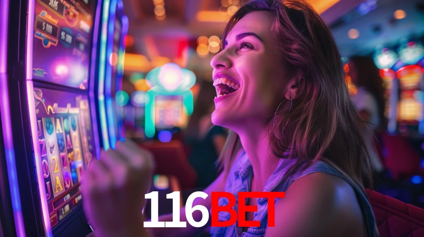 116BET: Jogos de Caça-Níqueis-Altas Recompensas, Roleta-Velocidade, Blackjack-Desafios Máximos